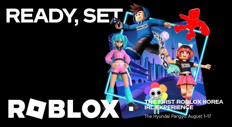 [로블록스 공식 팝업]
READY, SET, ROBLOX 사진